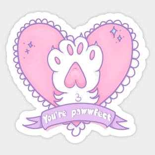 Cat paw - you’re Perfect Sticker